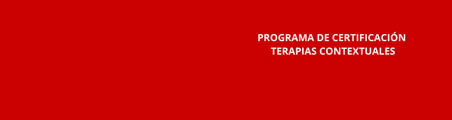 CERTIFICACIÓN EN TERAPIAS CONTEXTUALES - 26 de marzo de 2026